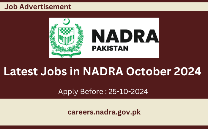 Latest Jobs in  National Database and Registration Authority (NADRA) October 2024 Apply Online